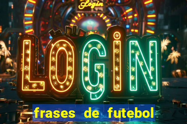 frases de futebol feminino para status tumblr